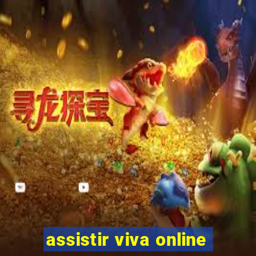 assistir viva online